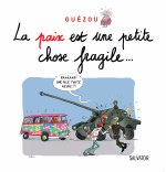 La paix est une petite chose fragile