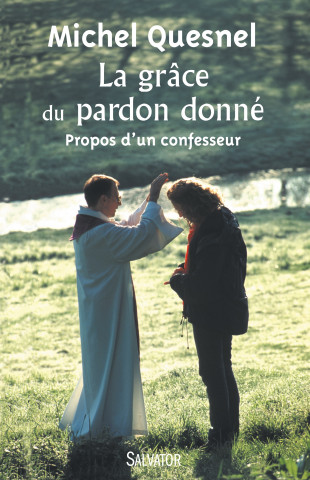 La grâce du pardon donné