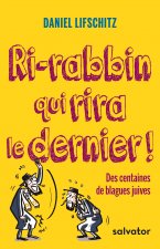 Ri-rabbin qui rira le dernier! des centaines de blagues juives