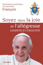 Exhortation apostolique du Saint-Père François : soyez dans la joie et l'allégresse