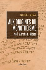 Aux origines du monothéisme