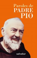 Paroles de Padre Pio poche