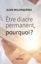 Être diacre permanent, pourquoi?