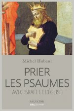 Prier les psaumes avec Israël et l'Église