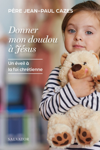 Donner mon doudou à Jésus