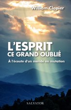 L'Esprit ce grand oublié