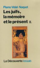Les Juifs, la mémoire et le présent tome 2