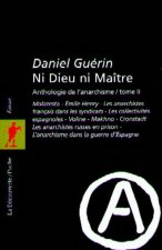 NI DIEU NI MAITRE T2-ANTHOLOGIE DE L'ANARCHISME T2
