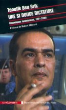 Une si douce dictature chroniques tunisiennes, 1991-2000