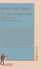 Le trait empoisonné réflexions sur l'affaire Jean Moulin