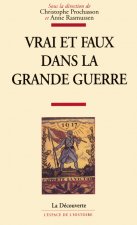 Vrai et faux dans la Grande guerre