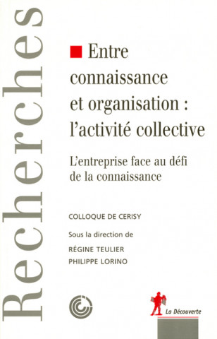 Entre connaissance et organisation, l'activité collective