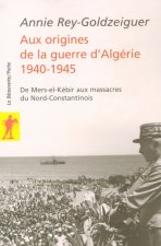 Aux origines de la guerre d'Algérie 1940-1945
