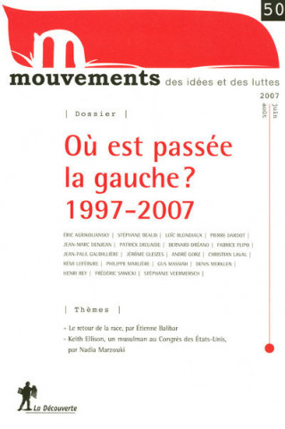 Revue Mouvements numéro 50 Où est passé la gauche ? 1997-2007