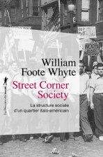 Street Corner Society - La structure sociale d'unquartier italo-américain
