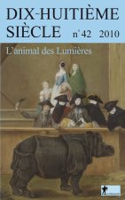 REVUE DIX-HUITIEME SIECLE, N. 42 (2010) L ANIMAL DES LUMIERES