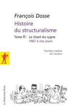 L'histoire du structuralisme - tome 2 - le champ du signe 1967 à nos jours