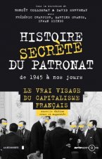 Histoire secrète du patronat de 1945 à nos jours (éd. augmentée)