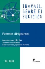 Revue Travail, genre et sociétés numéro 35 Femmes dirigeantes