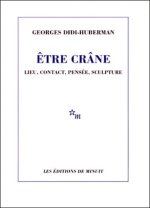 Etre crâne lieu contact pensée sculpture