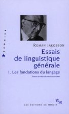Essais de linguistique générale T1. Les fondations du langage