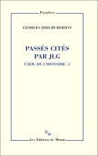 Passés cités par JLG l'oeil de l'histoire 5
