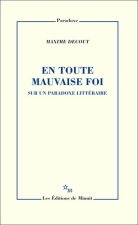 En toute mauvaise foi sur un paradoxe littéraire