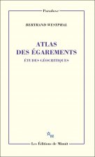 Atlas des égarements. Études géocritiques