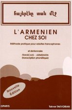 L'arménien chez soi - méthode pratique pour adultes francophones, suivie de notions de grammaire