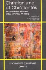 Christianisme et chrétientés en Occident et en Orient - milieu VIIe-milieu XIe siècle