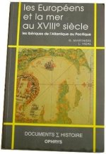 Les Européens et la mer au XVIIIe siècle - les Ibériques de l'Atlantique au Pacifique