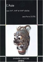 L'Asie aux XVIe, XVIIe, XVIIIe siècles