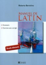 Manuel de latin - grammaire, exercices avec corrigés