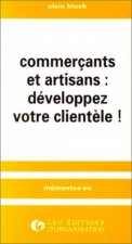 Commerçants et artisans : développez votre clientèle