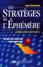 Les strateges de l'ephemere