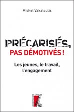 precarises pas demotives ! les jeunes le travail l'engagemen