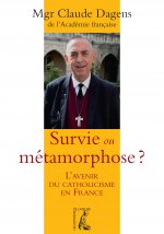 Survie ou métamorphose ? l'avenir du catholicisme en France
