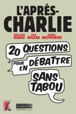 APRES CHARLIE 20 QUESTIONS POUR DEBATTRE SANS TABOU (L')