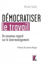 DEMOCRATISER LE TRAVAIL. UN NOUVEAU REGARD SUR LE LEAN MANAG