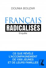 Français radicalisés. Enquête