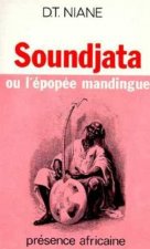 SOUNDJATA OU L'EPOPEE MANDINGUE