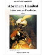 ABRAHAM HANIBAL, L'AIEUL NOIR DE POUCHKINE