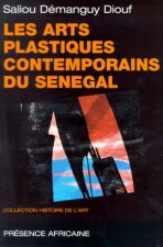 LES ARTS PLASTIQUES CONTEMPORAINS DU SENEGAL