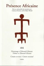 REVUE PRESENCE AFRICAINE N°184 - Hommage à Edouard Glissant
