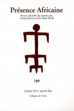 REVUE PRÉSENCE AFRICAINE N°189 CÉSAIRE 2013/ PAROLE DUE