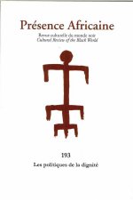 Présence Africaine n°193 - Les politiques de la dignité