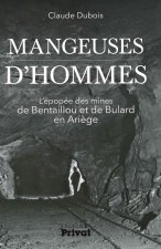 mangeuses dhommes l'epopee des mines de zinc de bentail