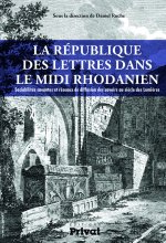 REPUBLIQUE DES LETTRES DANS LE MIDI RHODANIEN (LA)