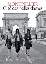 MONTPELLIER, CITE DES BELLES DAMES