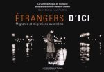 Étrangers d'ici migrants et migrations au cinéma